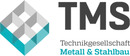 Logo T M S Metall- und Stahlbau GmbH & Co. KG